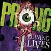 PRONG – ruining lives (CD)