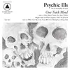 PSYCHIC ILLS – one track mind (CD, LP Vinyl)