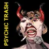 PSYCHIC TRASH – s/t (LP Vinyl)