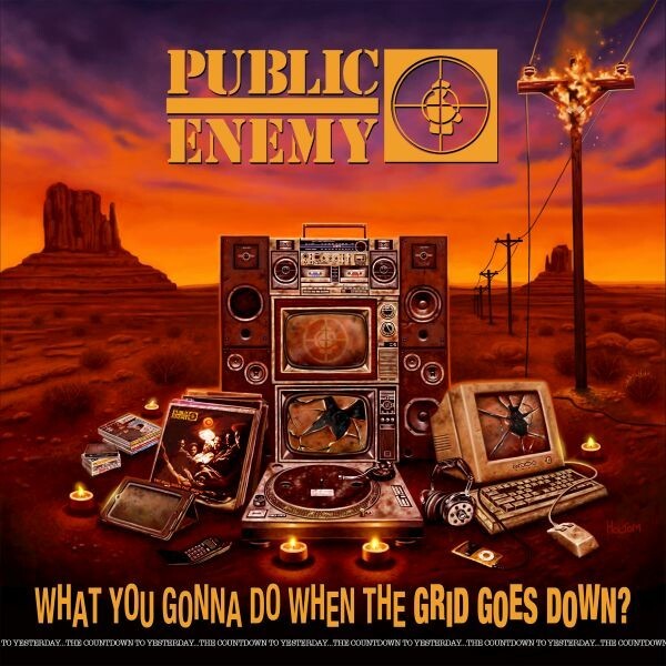 PUBLIC ENEMY, what you gonna do when the grid goes down cover
