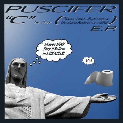 PUSCIFER – c is for (please insert sophomoric genitalia...) (LP Vinyl)