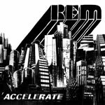 R.E.M – accelerate (CD, LP Vinyl)