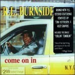 R.L. BURNSIDE – come on in (CD, LP Vinyl)