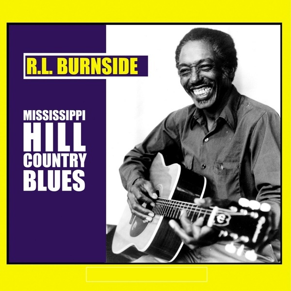 R.L. BURNSIDE, mississippi hill country blues cover