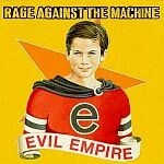 RAGE AGAINST THE MACHINE, evil empire cover