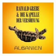 RAINALD GREBE & DIE KAPELLE DER VERSÖHNUNG – albanien (CD, LP Vinyl)
