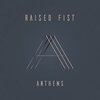 RAISED FIST – anthems (CD, LP Vinyl)