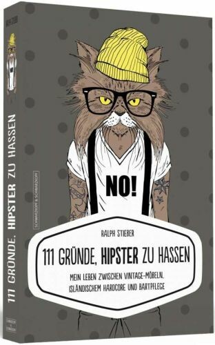 RALPH STIEBER – 111 gründe hipster zu hassen (Papier)