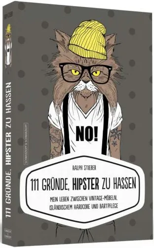 RALPH STIEBER – 111 gründe hipster zu hassen (Papier)
