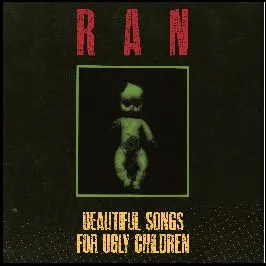 RAN – beautiful songs for ugly children (CD, LP Vinyl)