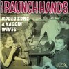 RAUNCH HANDS – rodeo song (7" Vinyl)