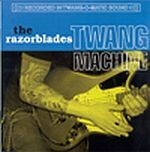 RAZORBLADES – twang machine (CD)