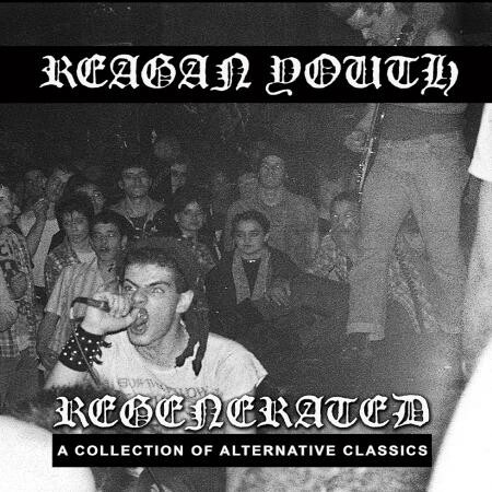 REAGAN YOUTH – regenerated: a collection of alternative classics (LP Vinyl)