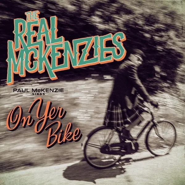 REAL MCKENZIES – paul mckenzie sings on yer bike (CD, LP Vinyl)