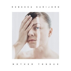 REBEKKA KARIJORD – mother tongue (CD, LP Vinyl)