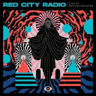 RED CITY RADIO, live at gothic theatre cover
