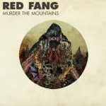 RED FANG – murder the mountains (LP Vinyl)