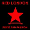 RED LONDON – pride & passion (7" Vinyl)