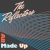 REFLECTORS – all made up (7" Vinyl)