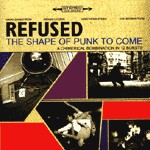 REFUSED, shape of punk to come cover