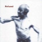 REFUSED – songs to fan the flames (CD, Kassette, LP Vinyl)