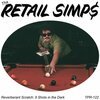 RETAIL SIMPS – reveberant scratch: 9 shots in tha dark (LP Vinyl)