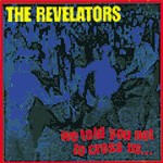 REVELATORS – we told you not to cry (LP Vinyl)