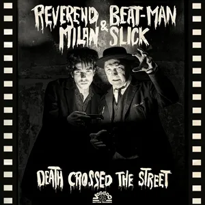 REVEREND BEAT-MAN & MILAN SLICK – death crossed the street (CD, Kassette, LP Vinyl)