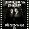 REVEREND BEAT-MAN & MILAN SLICK – death crossed the street (CD, Kassette, LP Vinyl)