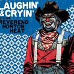 Cover REVEREND HORTON HEAT, laughin and cryin with...