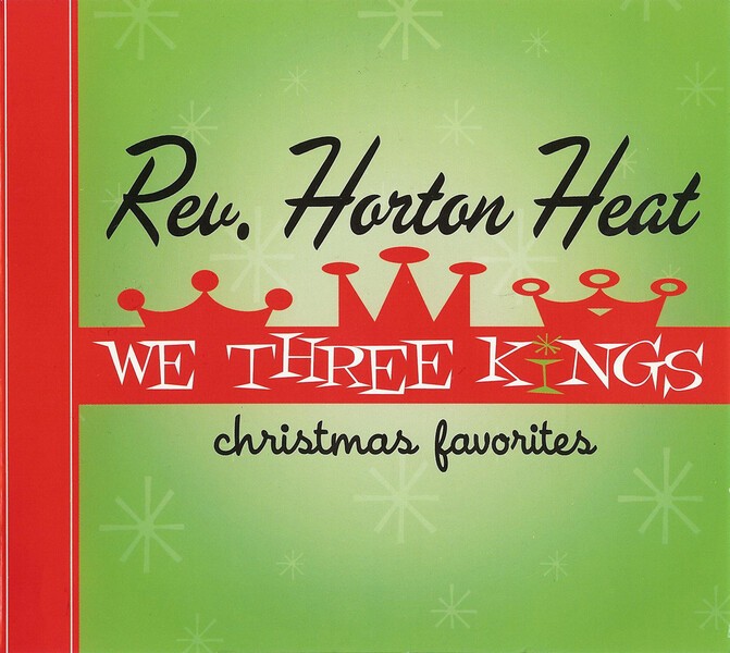 REVEREND HORTON HEAT – we three kings (CD)