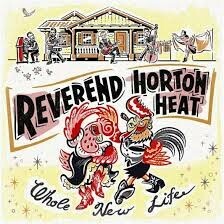 REVEREND HORTON HEAT – whole new life (CD, LP Vinyl)