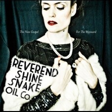 REVEREND SHINE SNAKE OIL – new gospel for the wayward (LP Vinyl)