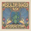 REVEREND STOMP – mescalero ranger (CD, LP Vinyl)