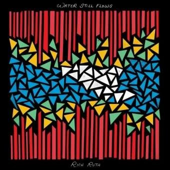 RICH RUTH – water still flows (CD, LP Vinyl)