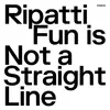 RIPATTI – fun is not a straight line (LP Vinyl)