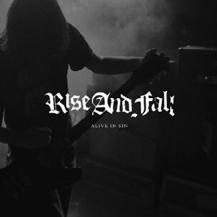 RISE AND FALL, alive and sin cover