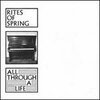 RITES OF SPRING – all through a life (7" Vinyl)