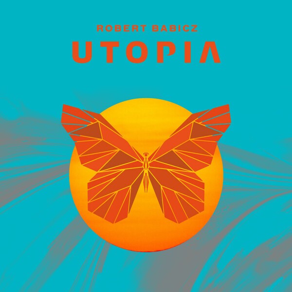 ROBERT BABICZ – utopia (CD, LP Vinyl)