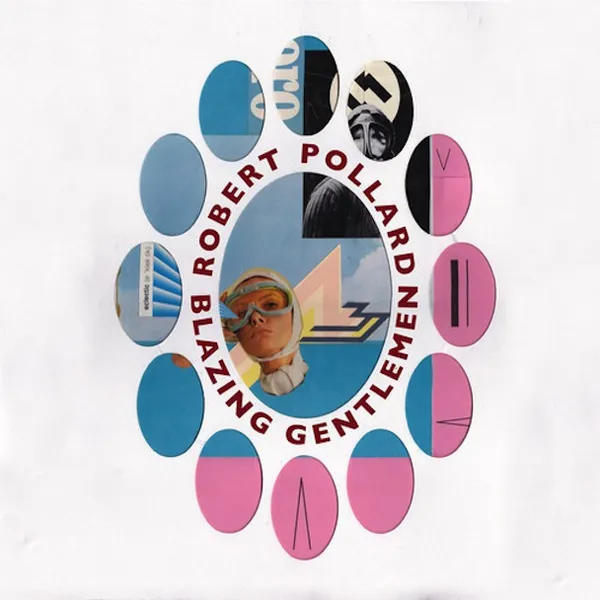 ROBERT POLLARD – blazing gentlemen (CD, LP Vinyl)
