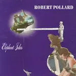ROBERT POLLARD – elephant jokes (CD)