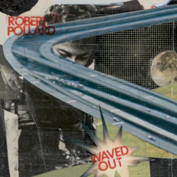 ROBERT POLLARD – waved out (LP Vinyl)