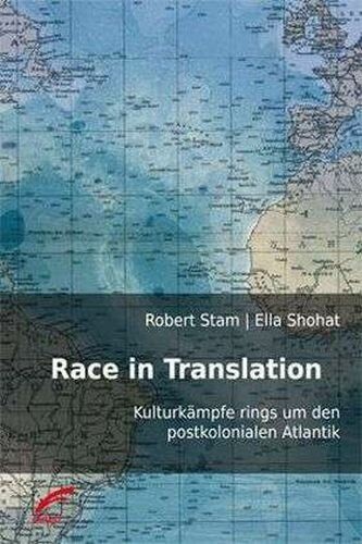 ROBERT STAM/ELLA SHOHAT – race in translation (Papier)