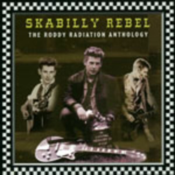 RODDY RADIATION, skabilly rebel - anthology cover