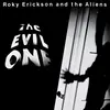 ROKY ERICKSON & THE ALIENS – the evil one (original front cover) (CD, LP Vinyl)