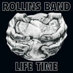 Cover ROLLINS BAND, life time