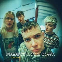 ROME IS NOT A TOWN – it´s a dare (CD, LP Vinyl)