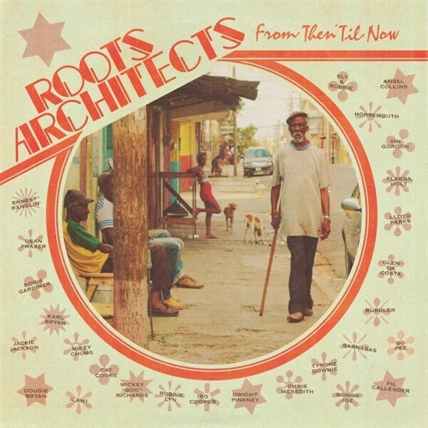 ROOTS ARCHITECTS – from then ´til now (CD, LP Vinyl)