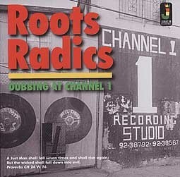 ROOTS RADICS – dubbing at channel 1 (CD, LP Vinyl)