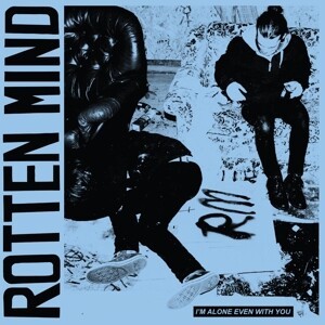 ROTTEN MIND – i´m alone even with you (CD, LP Vinyl)